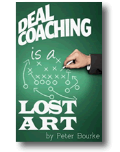 Deal Coaching is a Lost Art by Peter Bourke
