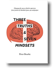 Three Truths and Seven Mindsets by eter Bourke